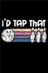 I'd Tap That