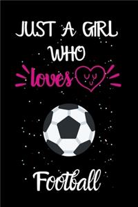 Just A Girl Who Loves Football