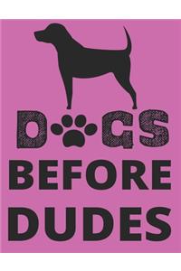 Dogs Before Dudes
