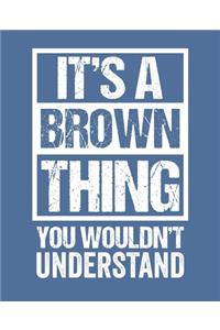 It's A Brown Thing - You Wouldn't Understand