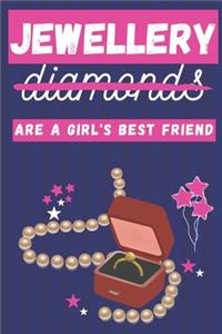 Jewellery Are a Girl's Best Friend