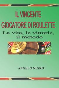 Il Vincente Giocatore di roulette