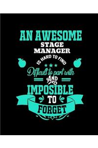 An Awesome Stage Manager Is Hard to Find Difficult to Part with and Impossible to Forget
