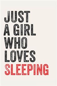 Just A Girl Who Loves Sleeping for Sleeping lovers Sleeping Gifts A beautiful