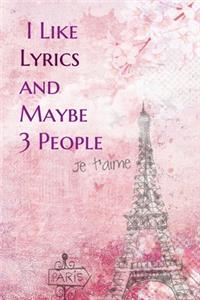 I Like Lyrics and Maybe 3 People