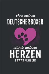 Ohne meinen Deutschen Boxer