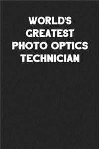World's Greatest Photo Optics Technician