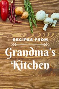 Recipes from Grandma's Kitchen