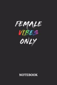 FEMALE VIBES ONLY Notebook