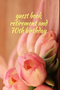 guest book retirement and 70th birthday