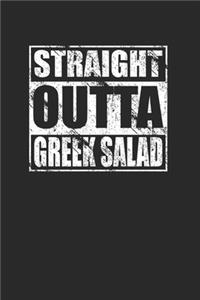 Straight Outta Greek Salad 120 Page Notebook Lined Journal for Lovers of Greek Salad and Greek Food