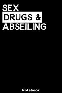 Sex, Drugs and Abseiling Notebook