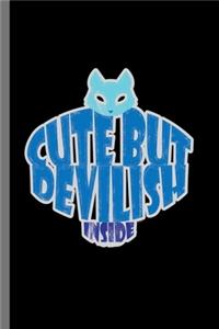 Cute but devilish inside