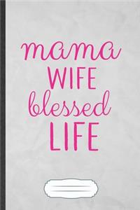 Mama Wife Blessed Life