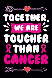 together we are tougher than cancer