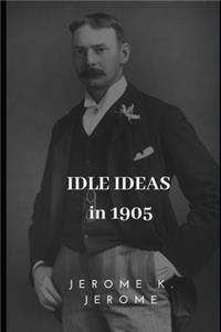 Idle Thoughts in 1905