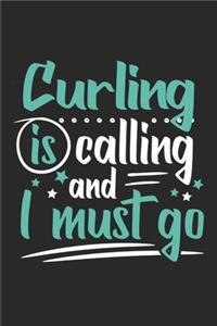 Curling Is Calling And I Must Go