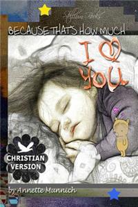 Because That's How Much I Love YOU