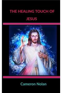 The Healing Touch of Jesus