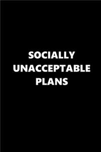 2020 Weekly Planner Funny Theme Socially Unacceptable Plans Black White 134 Pages