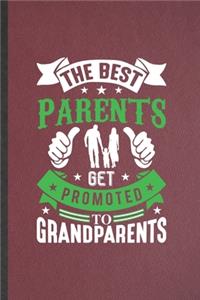 The Best Parents Get Promoted to Grandparents