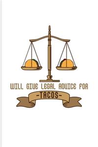 Will Give Legal Advice For Tacos