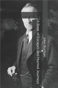 A Book of Escapes and Hurried Journeys
