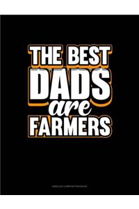 The Best Dads Are Farmers