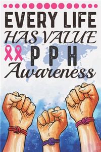 Every Life Has Value PPH Awareness