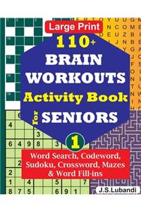 110+ BRAIN WORKOUTS Activity Book for SENIORS; Vol.1