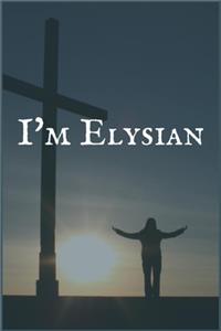 I'm Elysian