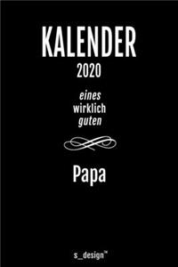 Kalender 2020 für Papas / Papa / Väter / Vater: Wochenplaner / Tagebuch / Journal für das ganze Jahr: Platz für Notizen, Planung / Planungen / Planer, Erinnerungen und Sprüche