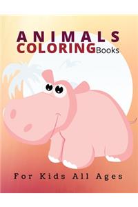 Animals Coloring Books For Kids All Ages: Toddler Coloring Books, Fun and Educational Animal Coloring Book Designed Especially For Kids Of All Ages, with Lions, Elephants, Owls, Horses, Dogs