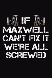 If Maxwell Can't Fix It We're All Screwed