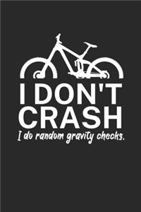 I dont crash I do random gravity checks