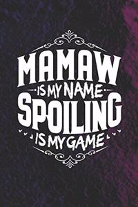 Mamaw Is My Name Spoiling Is My Game
