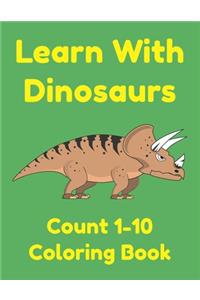 Learn With Dinosaurs Count 1-10 Coloring Book