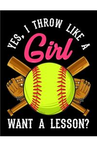 Yes, I Throw Like A Girl Want A Lesson?: Yes I Throw Like a Girl Want a Lesson? Blank Sketchbook to Draw and Paint (110 Empty Pages, 8.5" x 11")