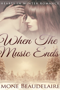 When The Music Ends (Hearts in Winter Book 1)