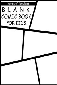 Blank Comic Book for Kids (Variety of Templates): Create Your Own Comic Book Strip, Variety of Templates for Comic Book Drawing - Notebook and Sketchbook for Kids and Adults to Draw Comics and Journal Over 100 Pages (Super Hero Comics)-[professiona