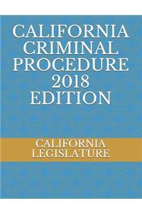 California Criminal Procedure 2018 Edition