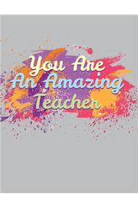 You Are an Amazing Teacher