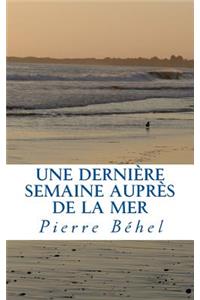 dernière semaine auprès de la mer