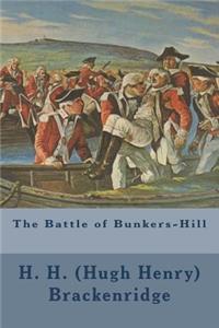 The Battle of Bunkers-Hill