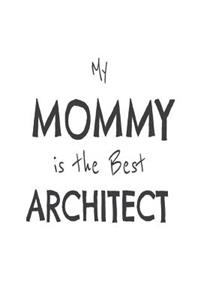 My Mommy Is The Best Architect