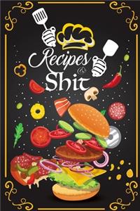 Recipes and Shit