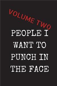 People I Want To Punch In The Face - Volume Two