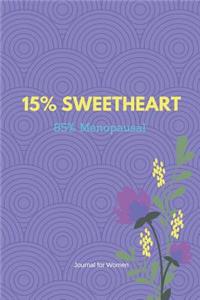 15% Sweetheart 85% Menopausal: 6x9 Wide Ruled Notebook, Funny Ruled Paper Composition Book - Unique Inspirational Menopausal Joke Book, Diary Journal for Friend or Family Member - Retirement, Birthday, Christmas or Gag Gift