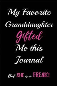 My Favorite Granddaughter Gifted me this Journal. But She is a Freak!