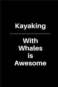Kayaking with Whales Is Awesome